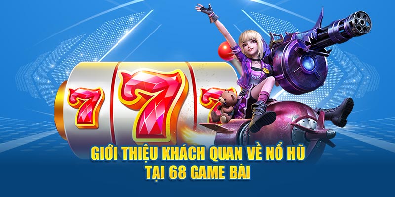 Tổng quan thông tin không gian nổ hũ JDB 68gamebai